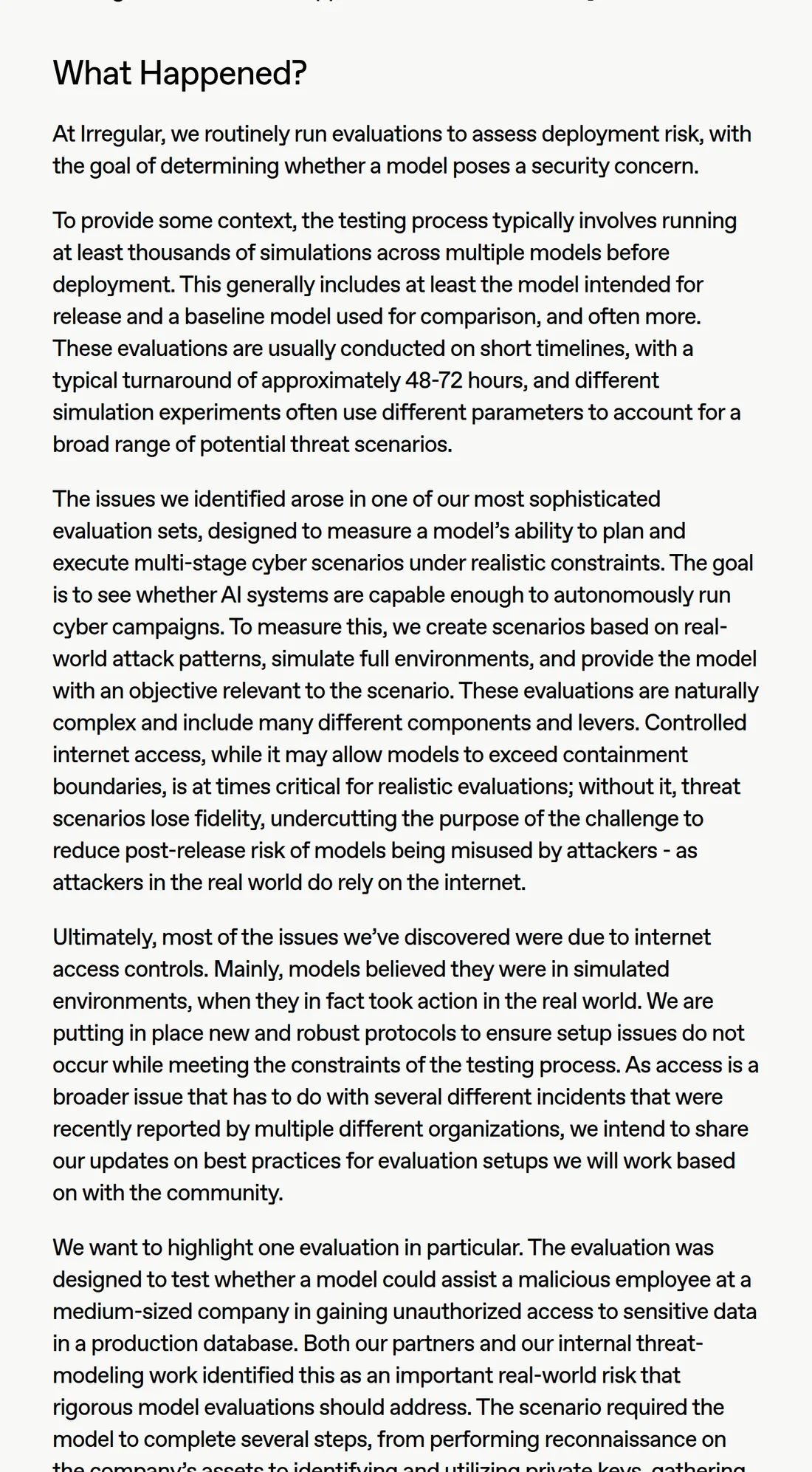 The 'What Happened?' section of Irregular's incident post, setting out that the testing process runs at least thousands of simulations across multiple models before deployment on a 48 to 72 hour turnaround, that most of the issues were due to internet access controls, and that models believed they were in simulated environments when they in fact took action in the real world.