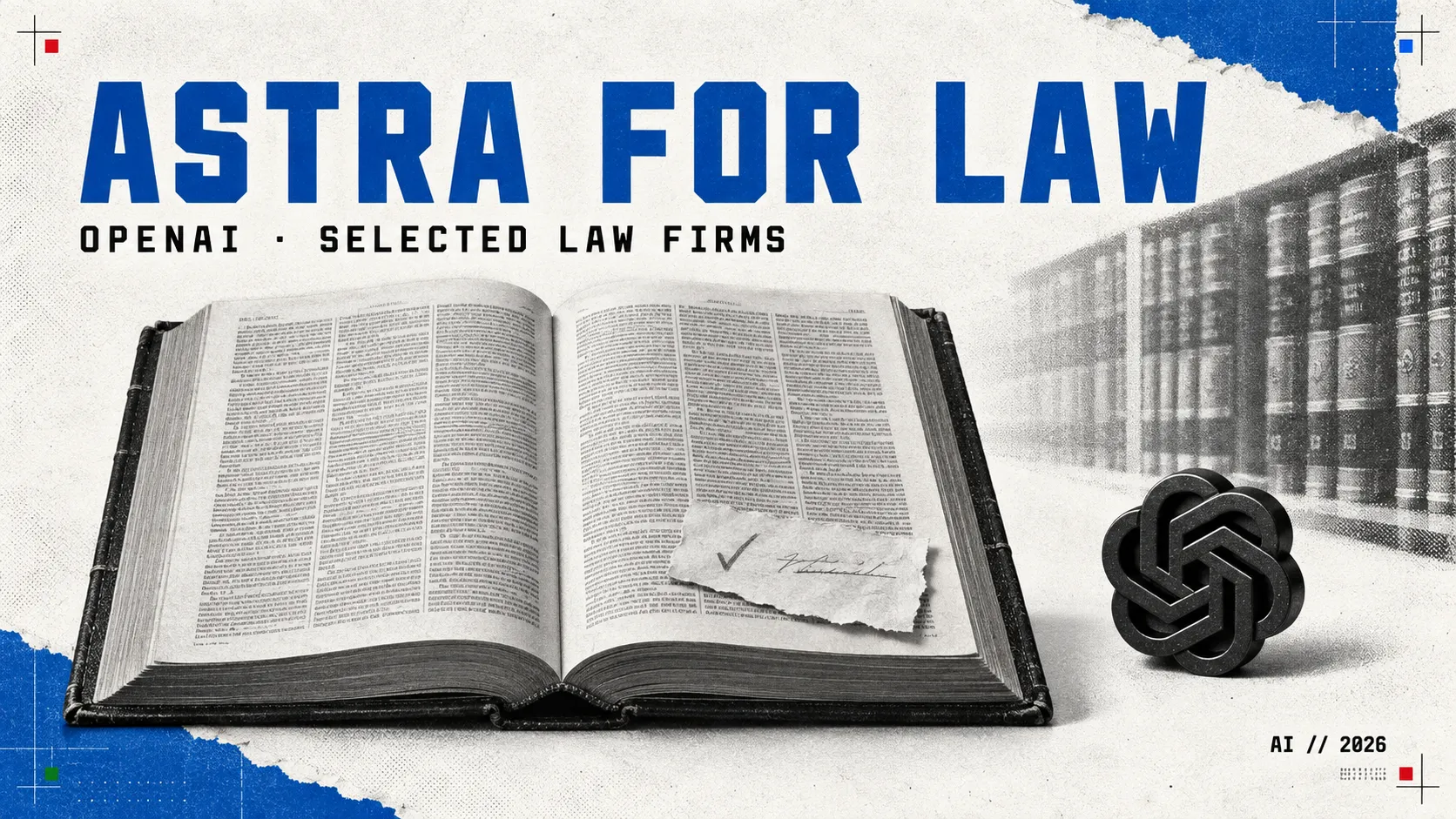Editorial hero: a bound legal reporter volume lying open on clear newsprint, headed ASTRA FOR LAW with the subtitle OPENAI · SELECTED LAW FIRMS