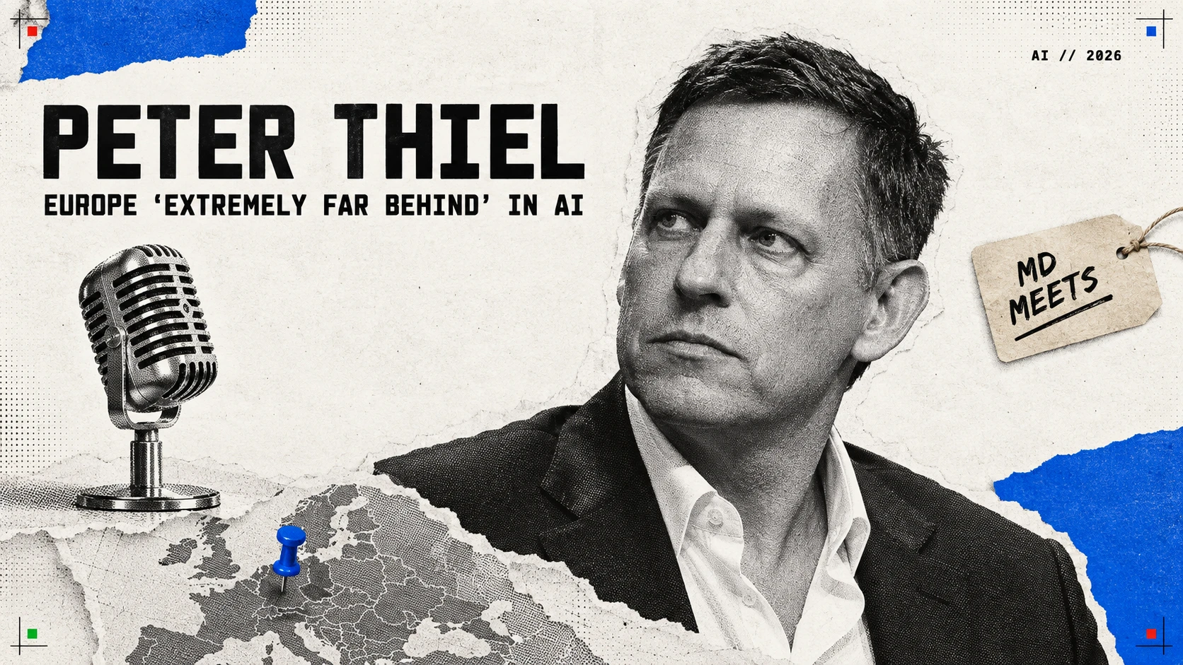 Peter Thiel beside a microphone and a map of Europe, with the headline Europe extremely far behind in AI.