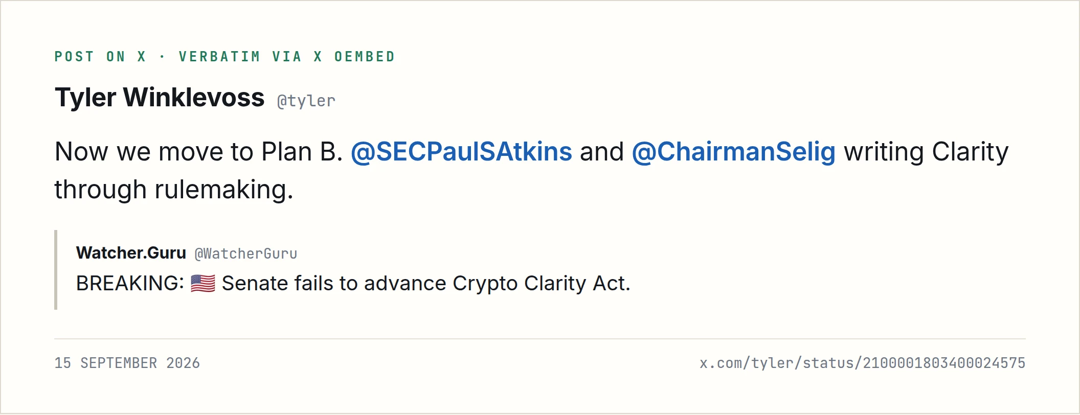 Card reproducing Tyler Winklevoss's post on X reading Now we move to Plan B, @SECPaulSAtkins and @ChairmanSelig writing Clarity through rulemaking, quoting a Watcher.Guru post reading BREAKING, Senate fails to advance Crypto Clarity Act. Dated 15 September 2026.