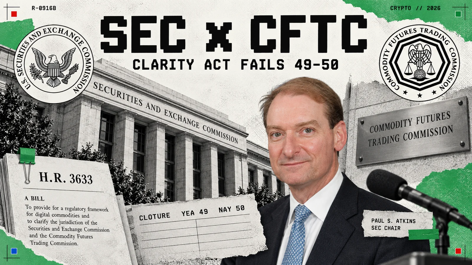 Editorial collage on off-white newsprint with green corner blocks: Paul S. Atkins at a lectern microphone, labelled SEC chair, in front of the Securities and Exchange Commission building with its name carved above the columns; the SEC and Commodity Futures Trading Commission seals at the top corners, a brushed-metal CFTC nameplate at the right, a clipped copy of H.R. 3633 open at its summary of the bill at the left, and a torn tally strip reading cloture yea 49 nay 50.